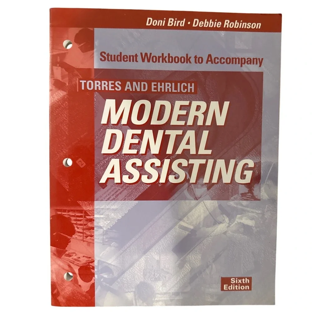 Modern Dental Assisting‎ Student Workbook Sixth Edition Bird, Robinson